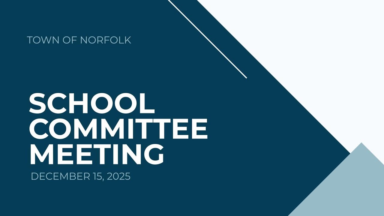 Norfolk School Committee Meeting - December 15, 2025