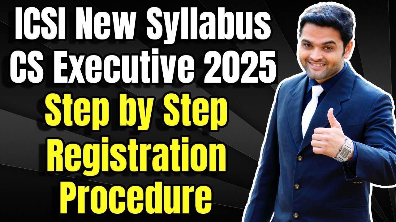 🔴ICSI CS Executive 2025 Registration Process | NEW RULES | Step by Step ICSI Registration Guide 2025