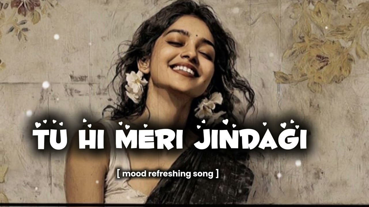 Tu Hi Meri Zindagi ❤️ | Heart Touching Hindi Love Song 2026Tu Hi