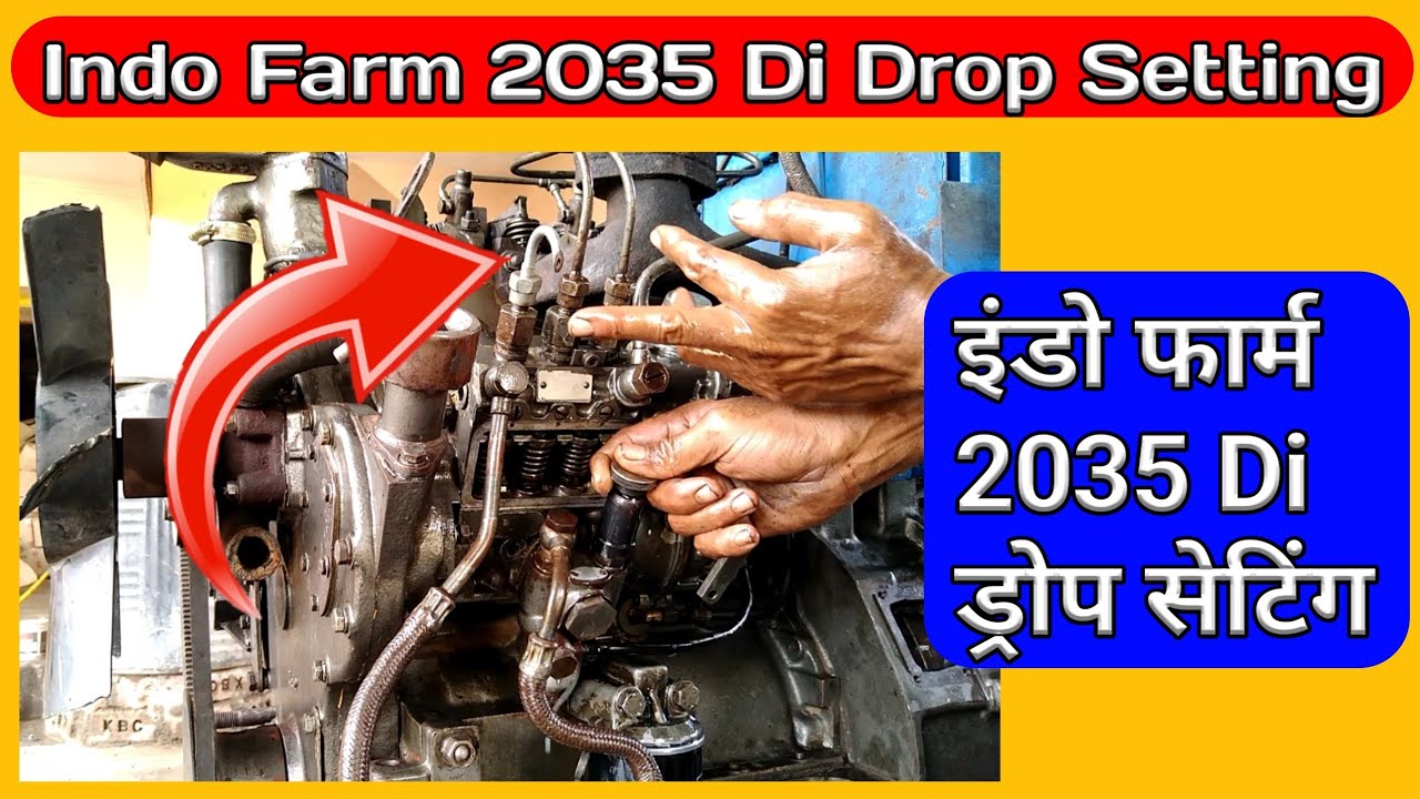 Indo Farm 2035 Di Drop Setting(Hindi)|Indo Farm 2035 Di Spill Cut Taiming (Hindi)|Fuel Pump Timing S