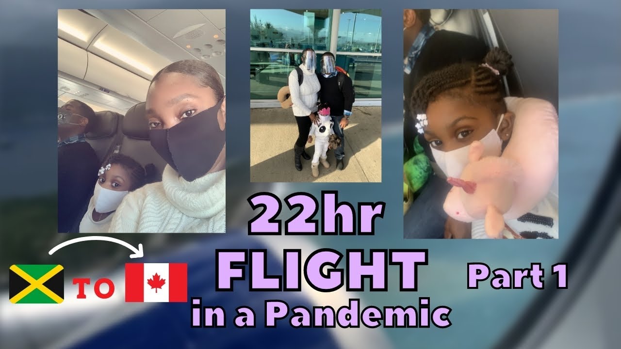 22hr Flight from JAMAICA to CANADA in a Pandemic | Travel Vlog | Part 1 | Meet The Dwyers