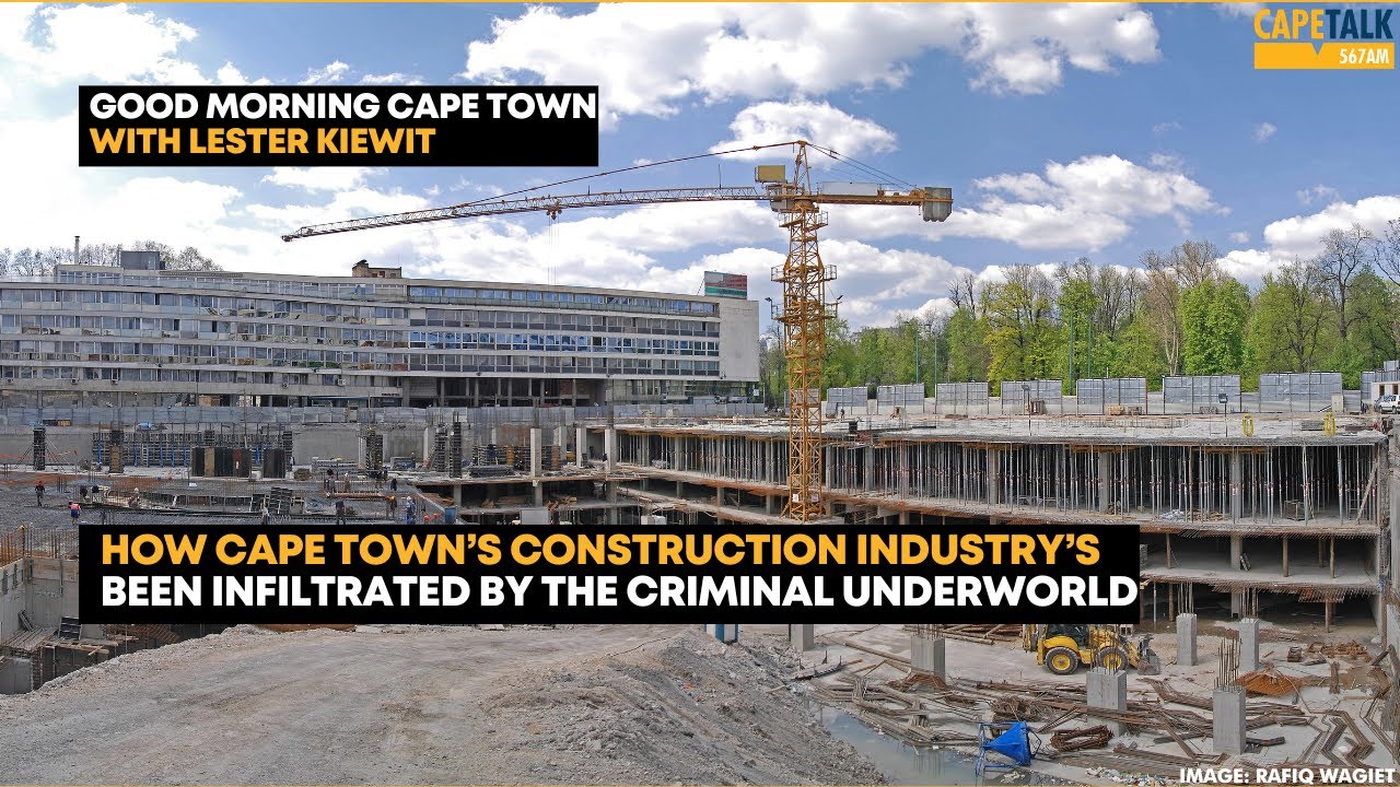 Cape Town's 'Construction Mafia' is a HUGE problem