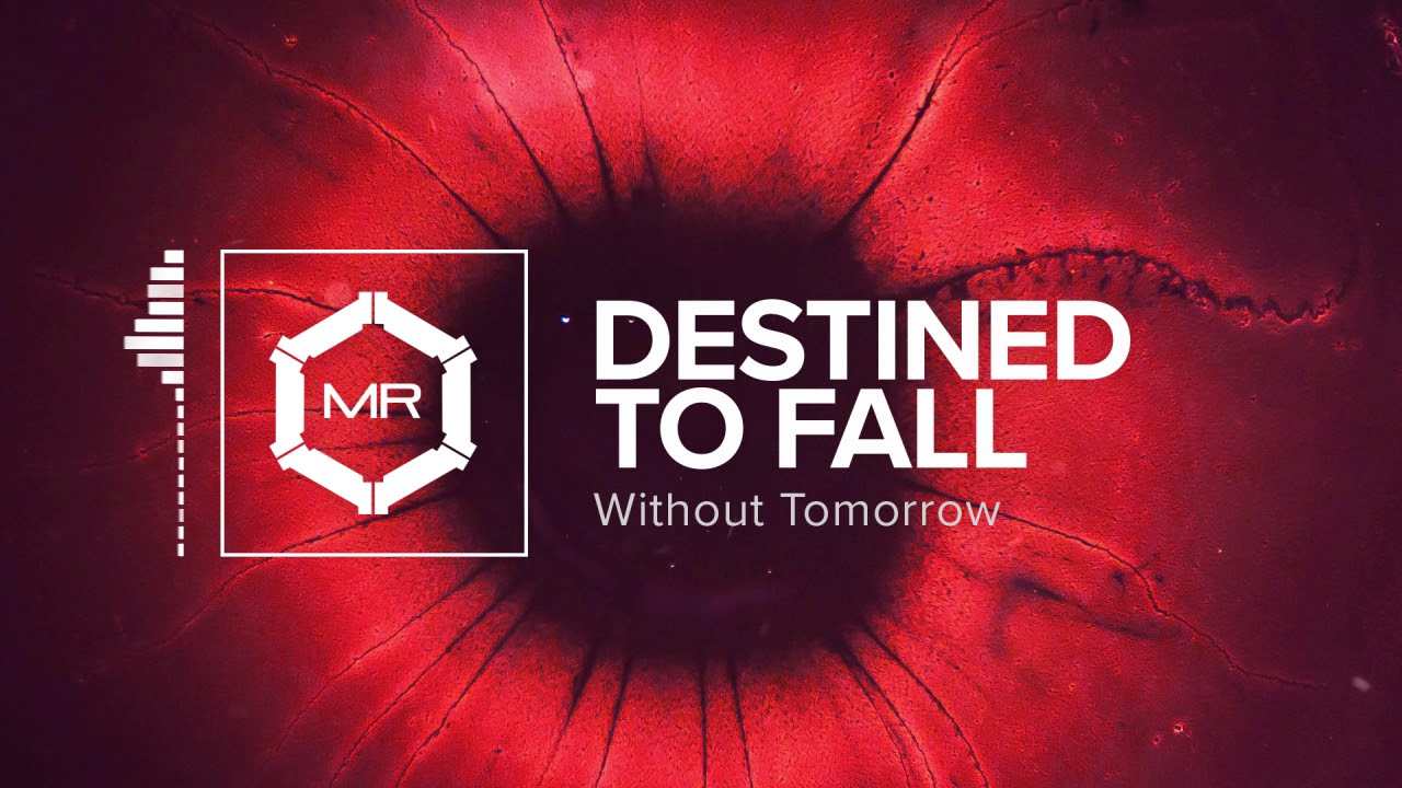 Without Tomorrow - Destined To Fall [HD]