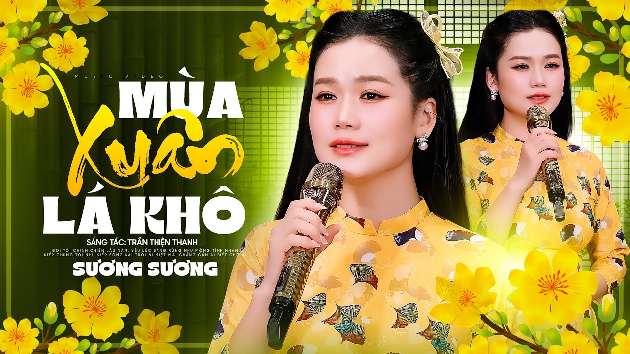 M&ugrave;a Xu&acirc;n L&aacute; Kh&ocirc; - Sương Sương🌸 Nhạc Xu&acirc;n Xưa Thời Chiến (MV)