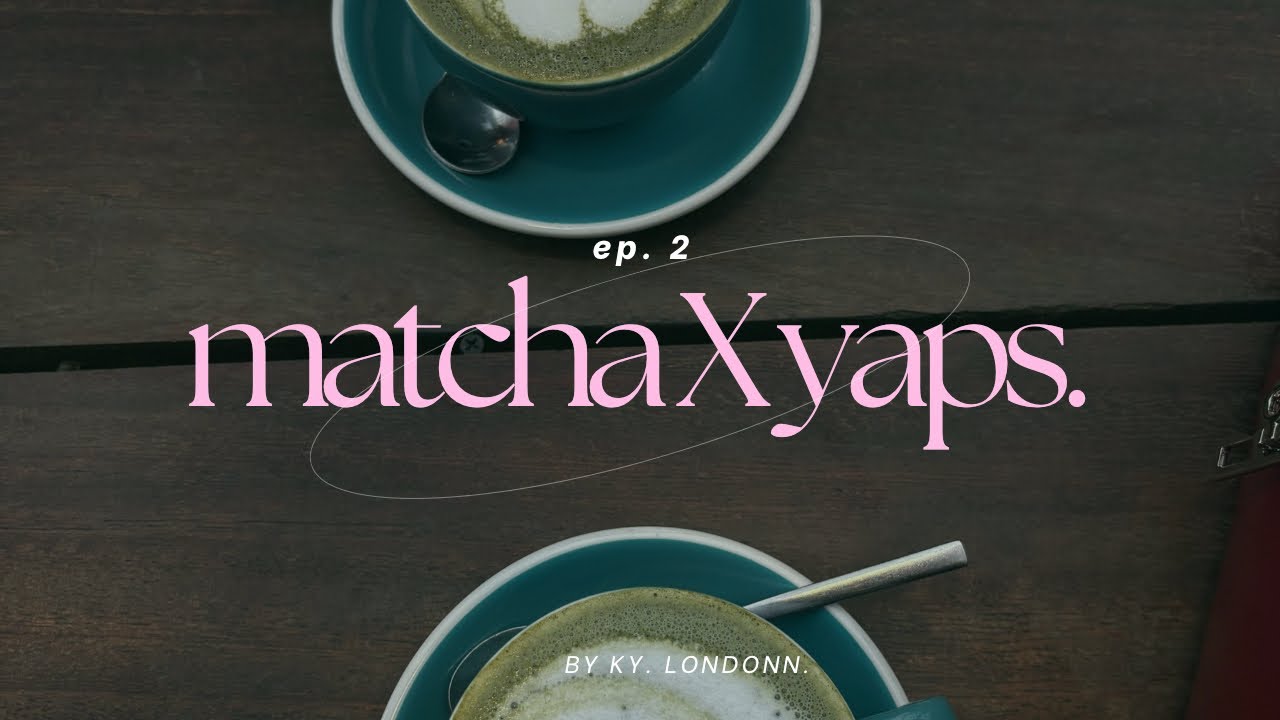 matcha X yaps(ep.2): i met nkem, and we talked about navigating the creator industry and many more!