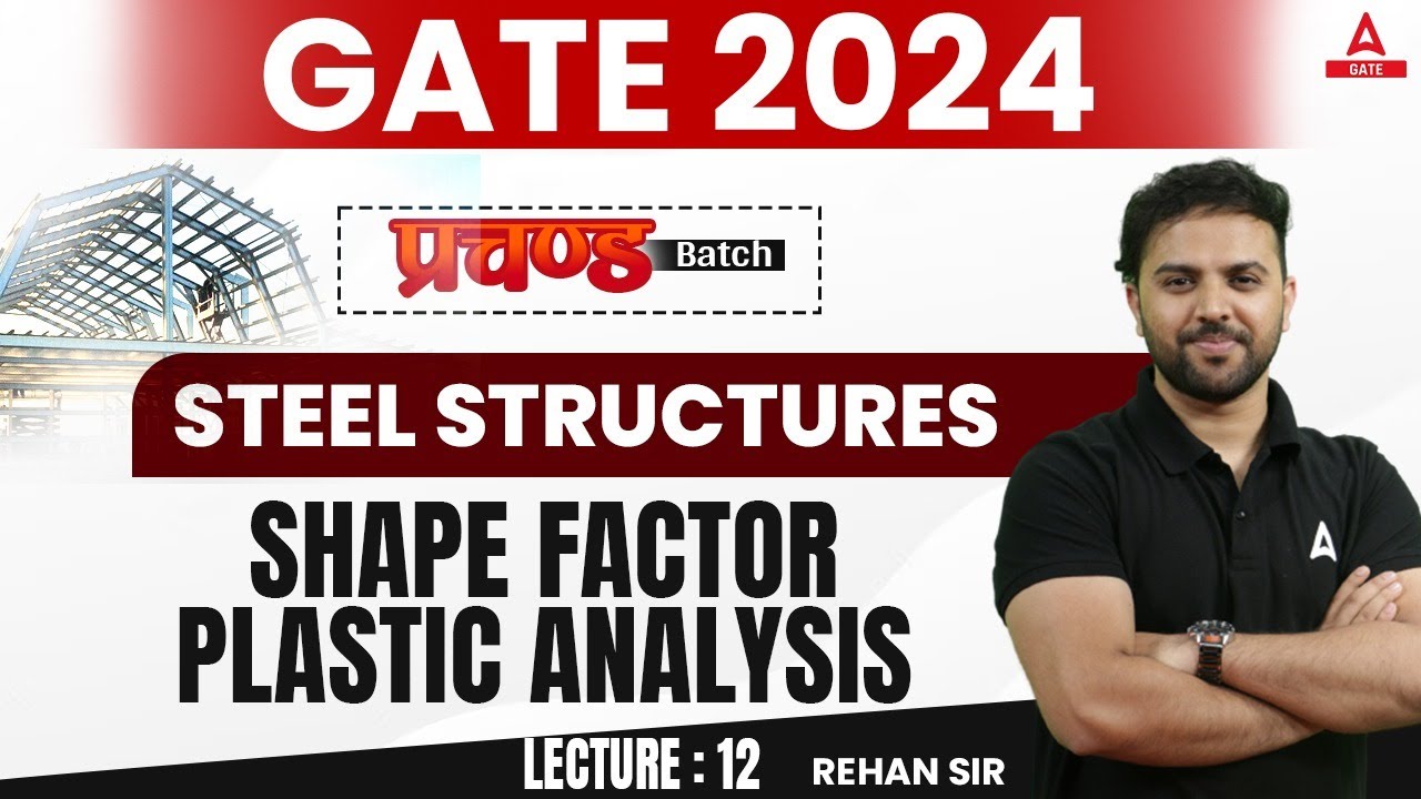 Shape Factor Plastic Analysis | Design of Steel Structure | GATE 2024 Preparation Civil Engineering