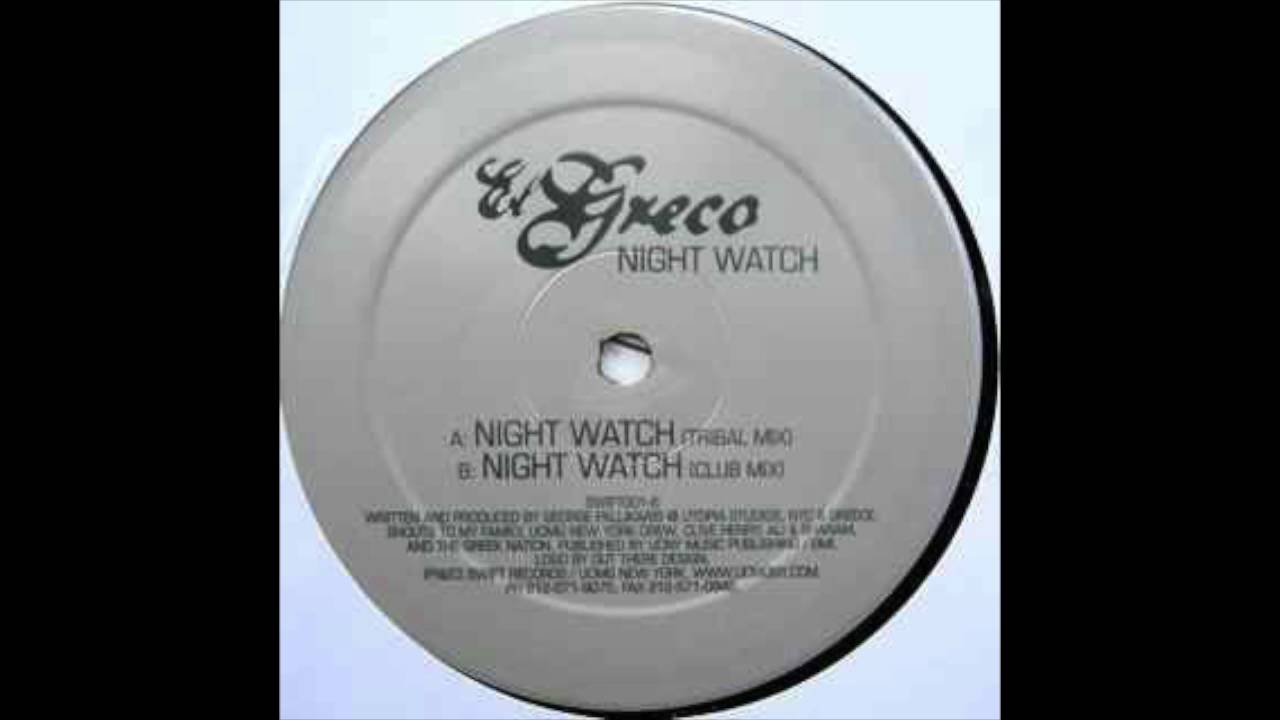 El Greco - Night Watch (Club Mix)