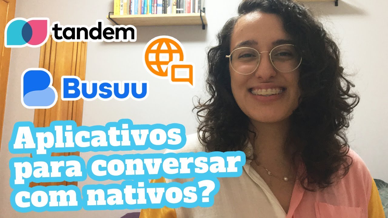 5 Aplicativos Gratuitos Para Conversar Com Estrangeiros | Tandem, Busuu e mais!