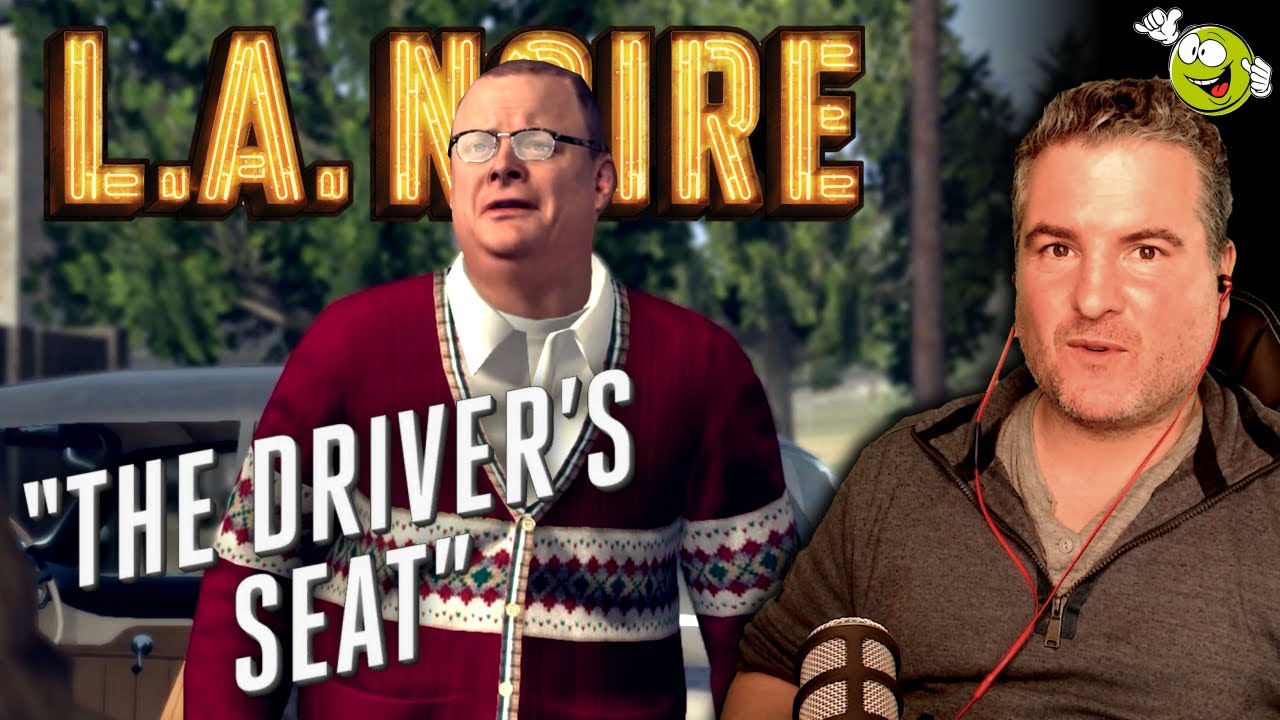 THE DRIVERS SEAT | LA Noire Let's Play Blind playthrough #03 (PC 2021)