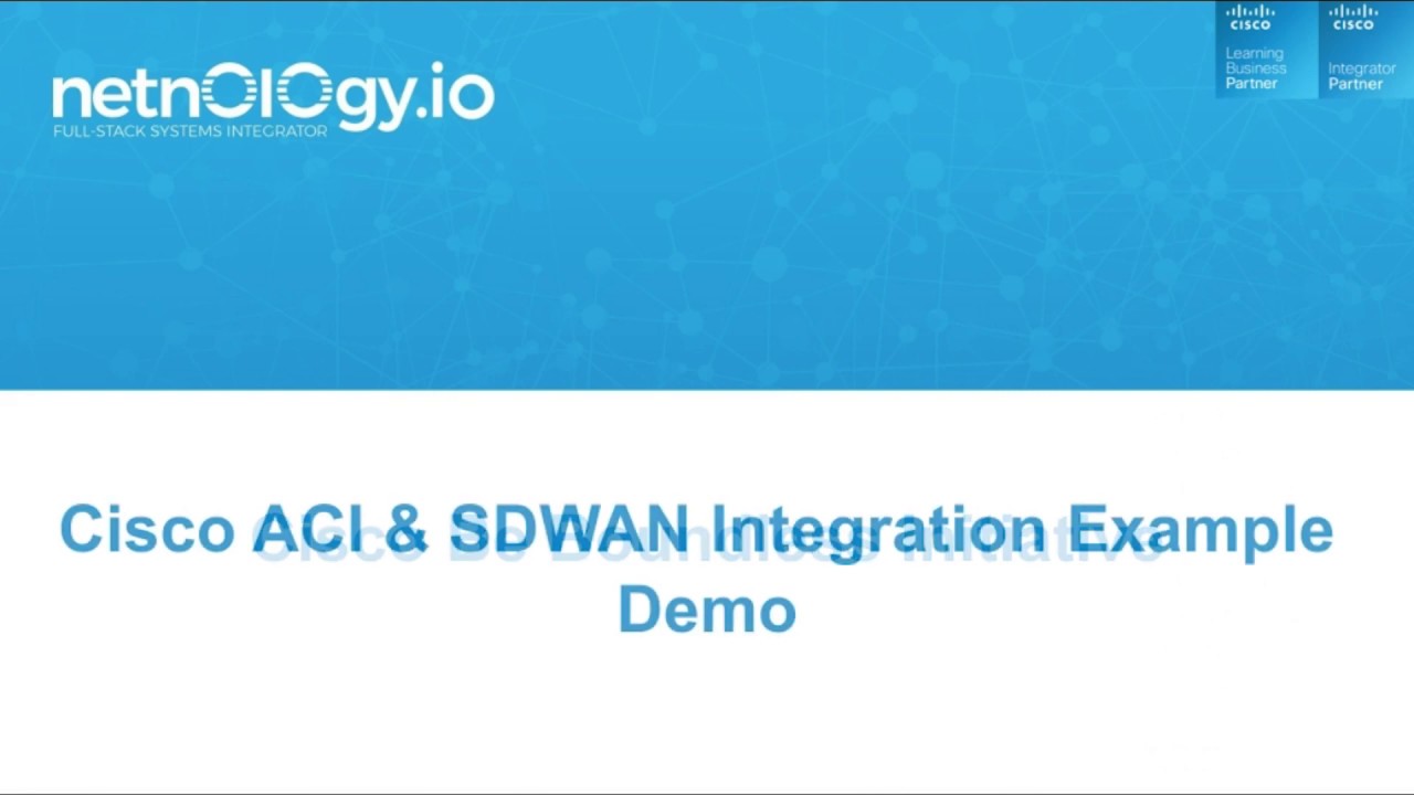 Cisco Be Boundless ACI and SDWAN Integration Example Demo Video