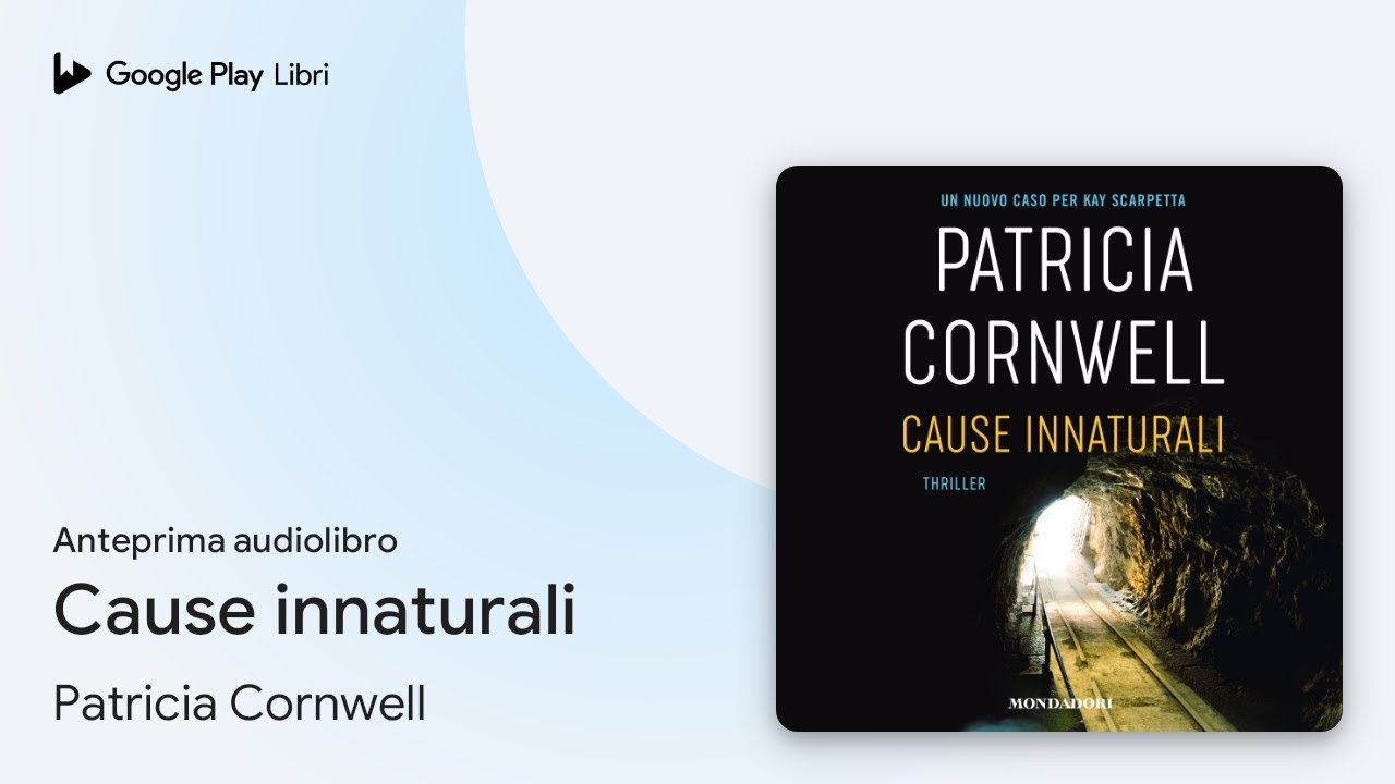 Cause innaturali di Patricia Cornwell · Anteprima audiolibro