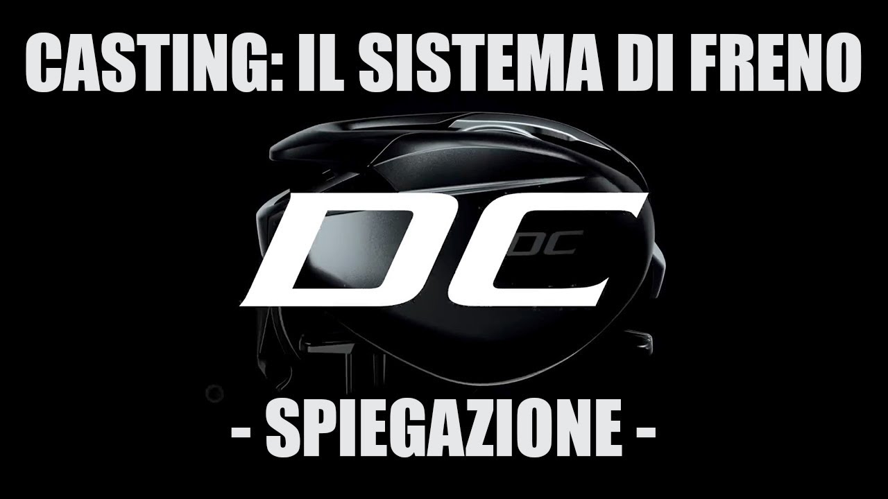 DC - Digital Control: come funziona il freno elettronico DC sui mulinelli da casting Shimano