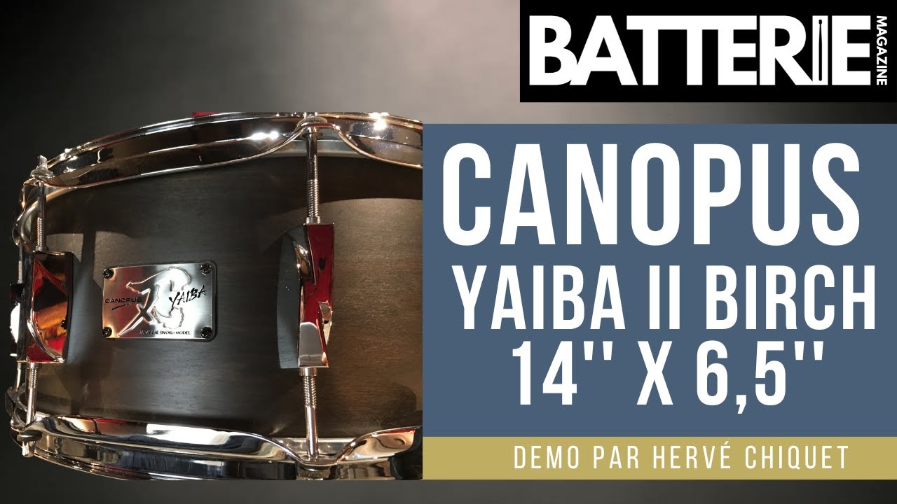 CANOPUS YAIBA II BIRCH 14’’ x 6,5’’ - Demo | Batterie Magazine # 203