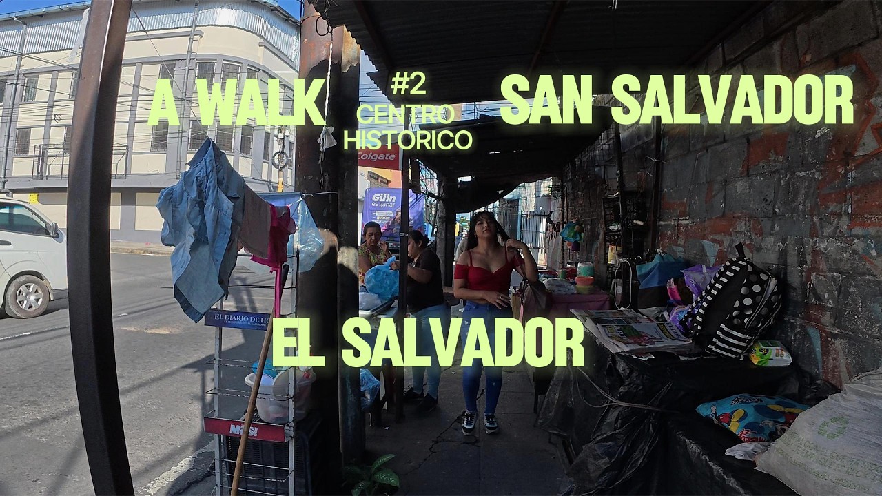 #2 A WALK CENTRO HISTORICO SAN SALVADOR, EL SALVADOR