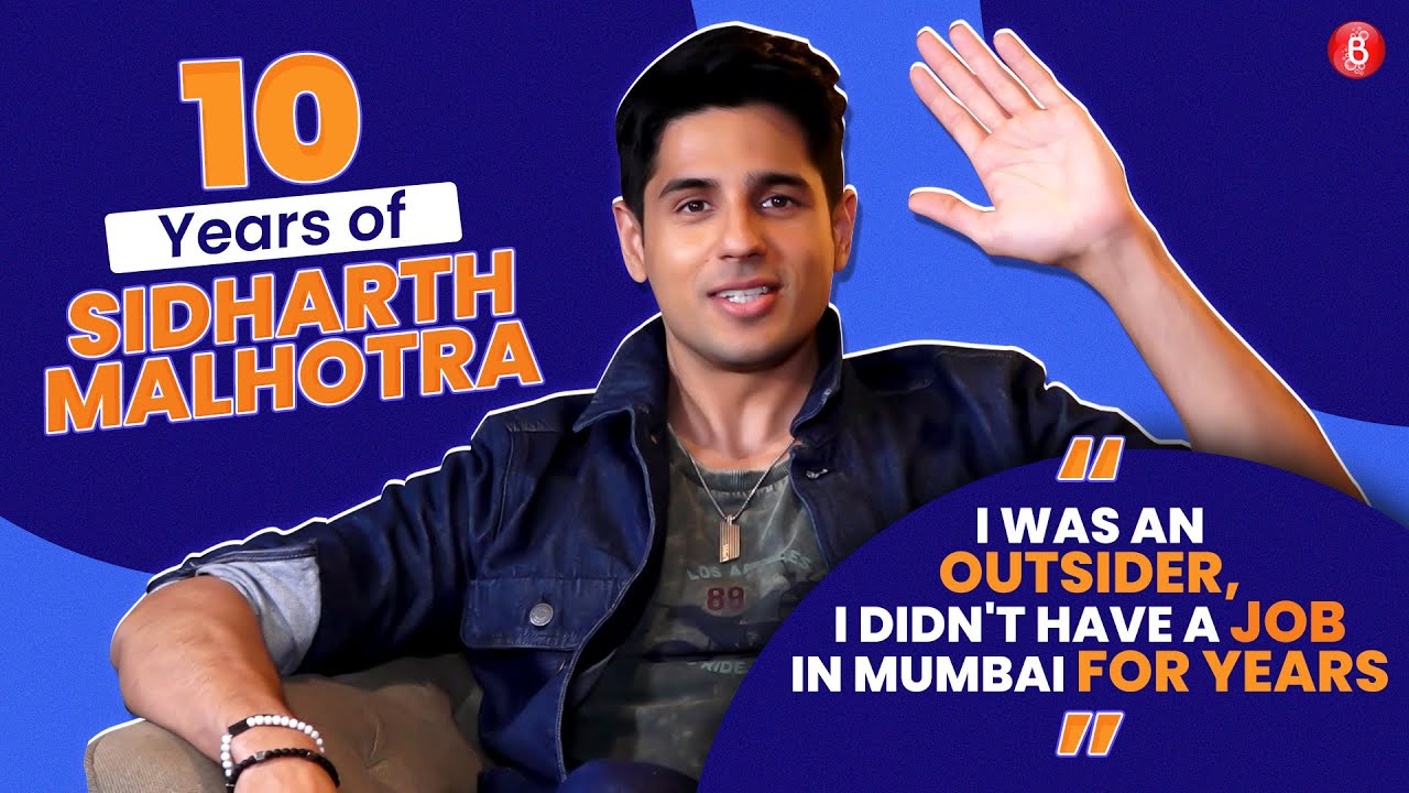 Sidharth Malhotra on bagging SOTY, not having work, being an outsider, battling judgment & family