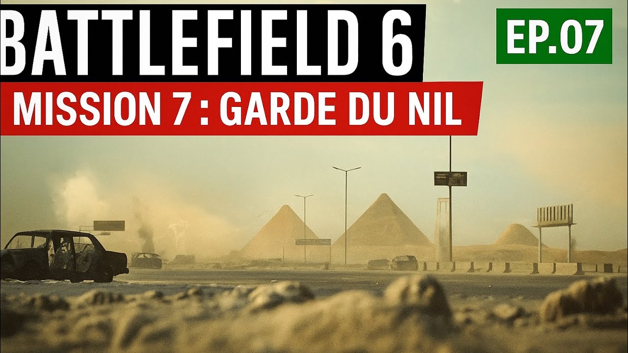 BATTLIELD 6 MISSION 7️⃣  GARDE DU NIL