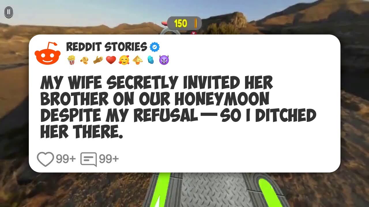 My Wife Secretly Invited Her Brother on Our Honeymoon Despite My Refusal—So I Ditched Her #reddit 