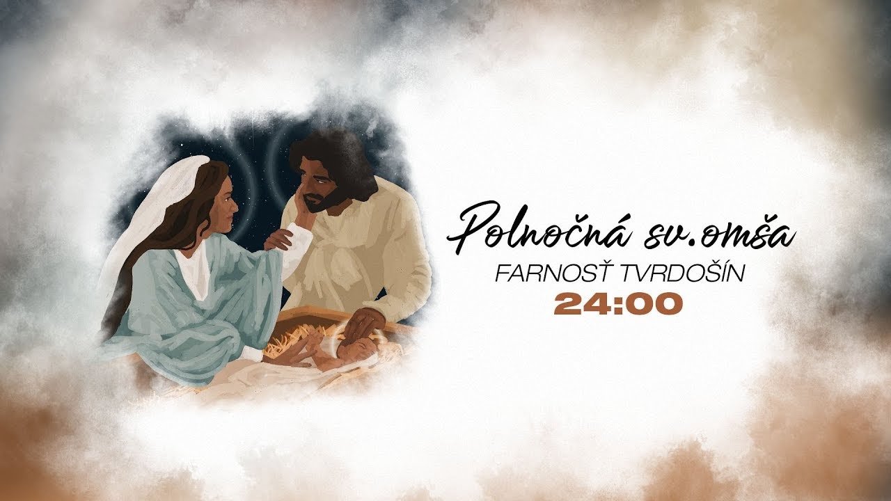 SV. OM&Scaron;A - POLNOČN&Aacute;, 24.12.2025 o 24:00