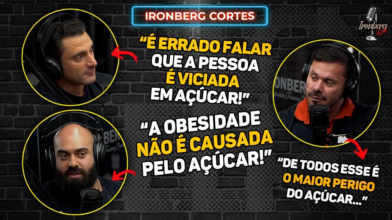 OS 3 MAIORES PERIGOS DO AÇÚCAR – IRONBERG PODCAST CORTES