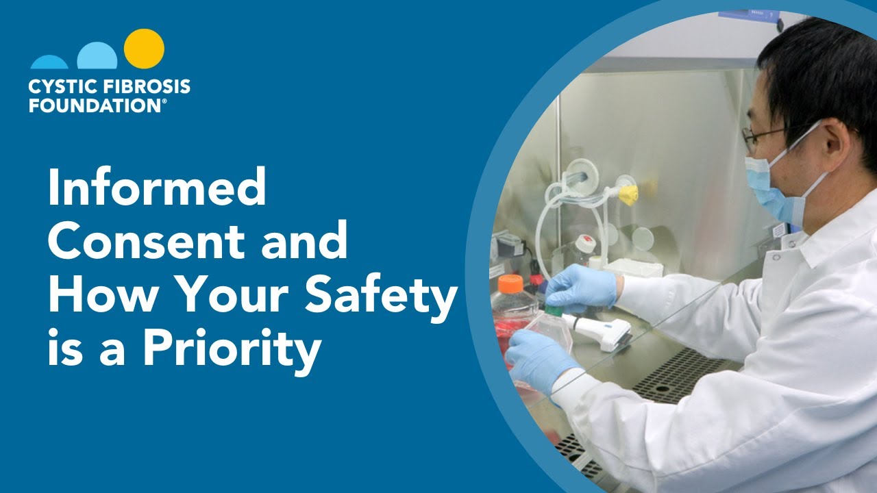 CF Foundation | Informed Consent and How Your Safety is a Priority