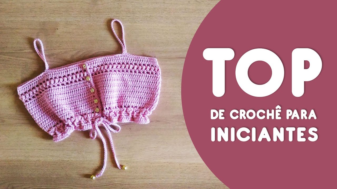 TOP DE CROCHÊ PARA INICIANTES