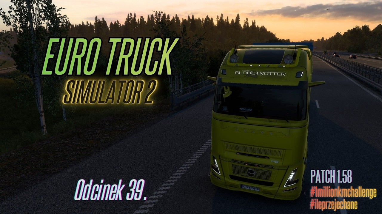 [LIVE] ETS 2 - dzień 39. - w drodze do miliona... // #1millionkmchallenge #ileprzejechane [5,2%]