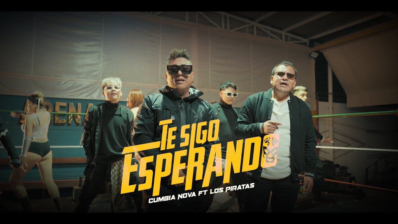 TE SIGO ESPERANDO - GRUPO CUMBIA NOVA FT LOS PIRATAS DE TONY MEY - EXITO SONIDERO 2024