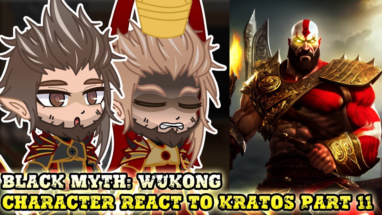 Black myth: wukong character react to Kratos PART 11 | GOW - GC