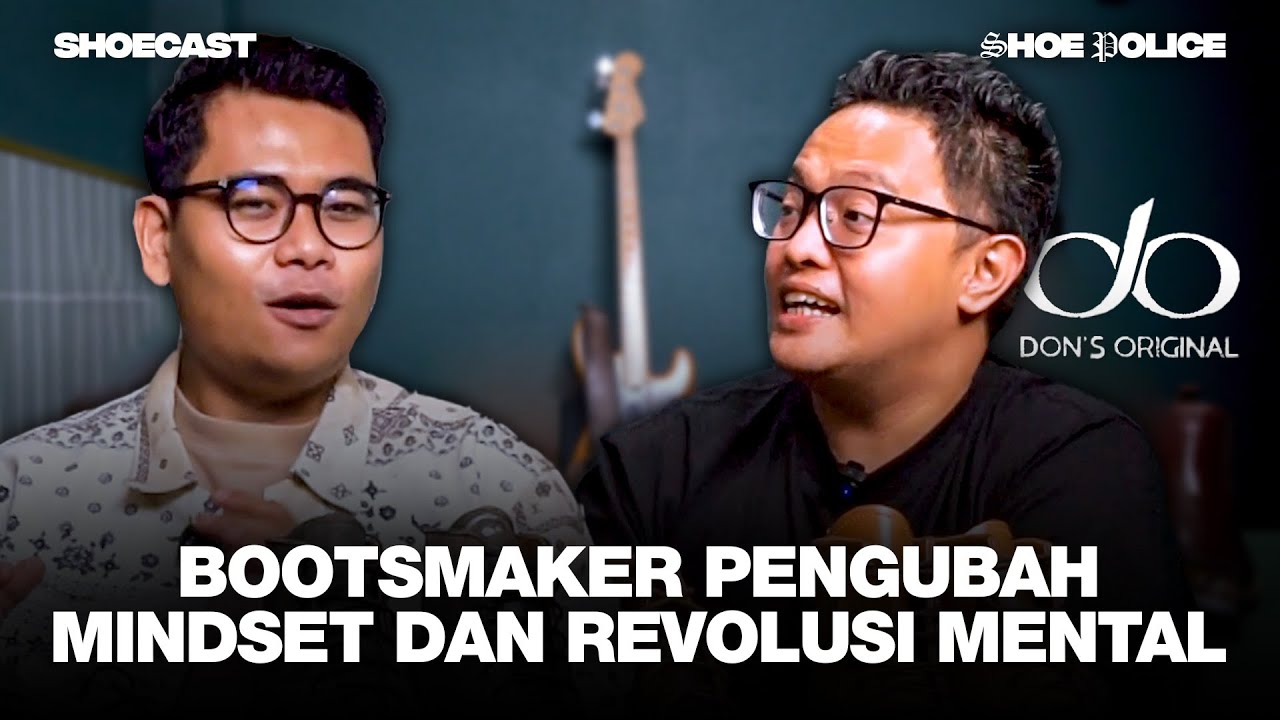 SEPATU BOOTS ITU KEBUTUHAN JUGA CARA MENGHARGAI SENI - SHOECAST WITH DONS ORIGINAL