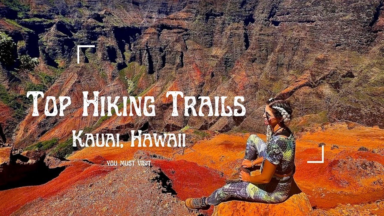 Top Hiking Trails in Kauai, Hawaii for all levels