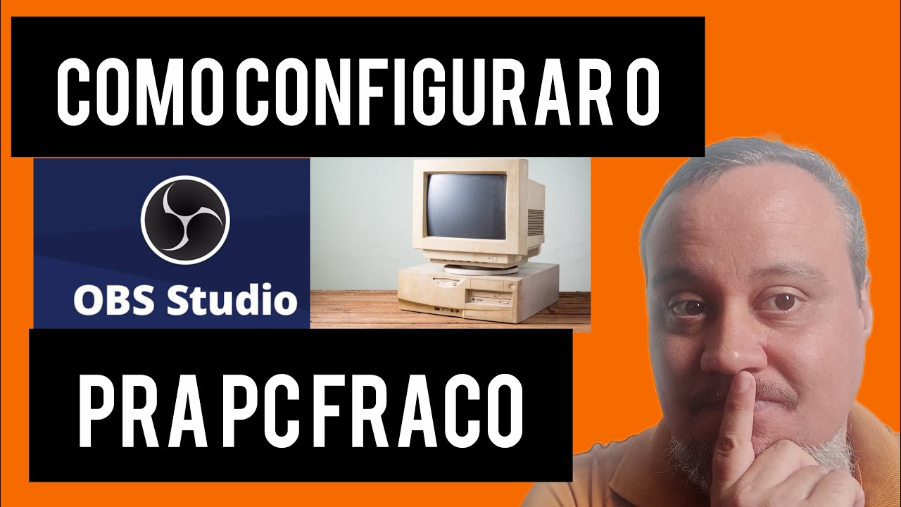 Configurações OBS pra pc fraco