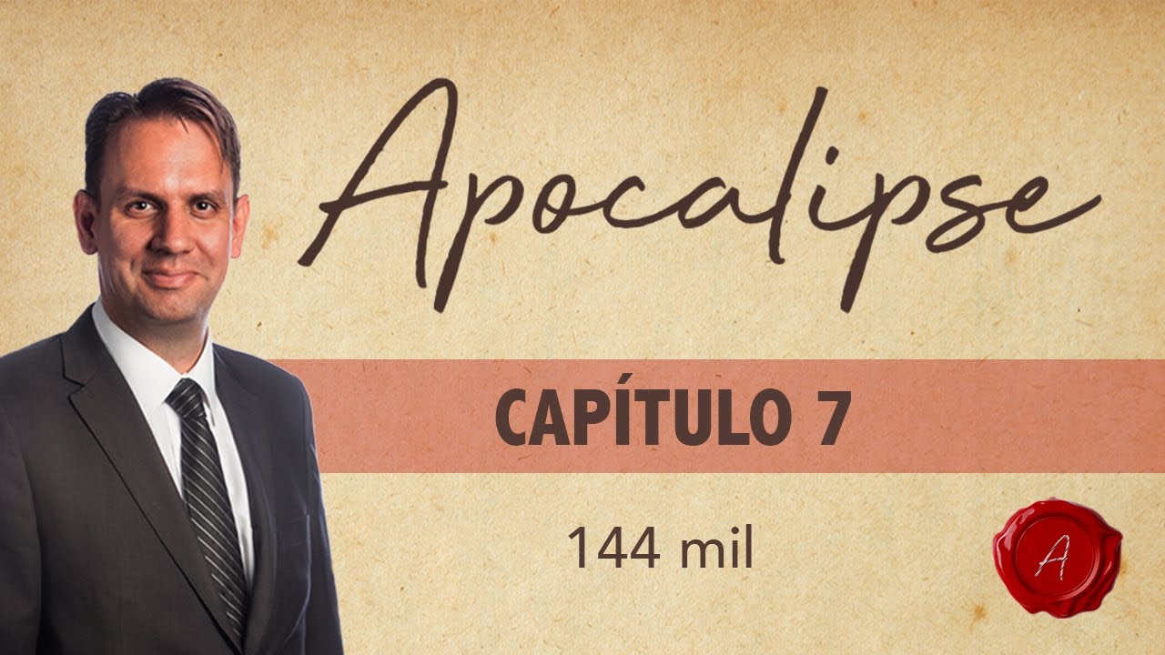 CURSO APOCALIPSE AVANÇADO | CAPÍTULO 7  -  144 mil selados