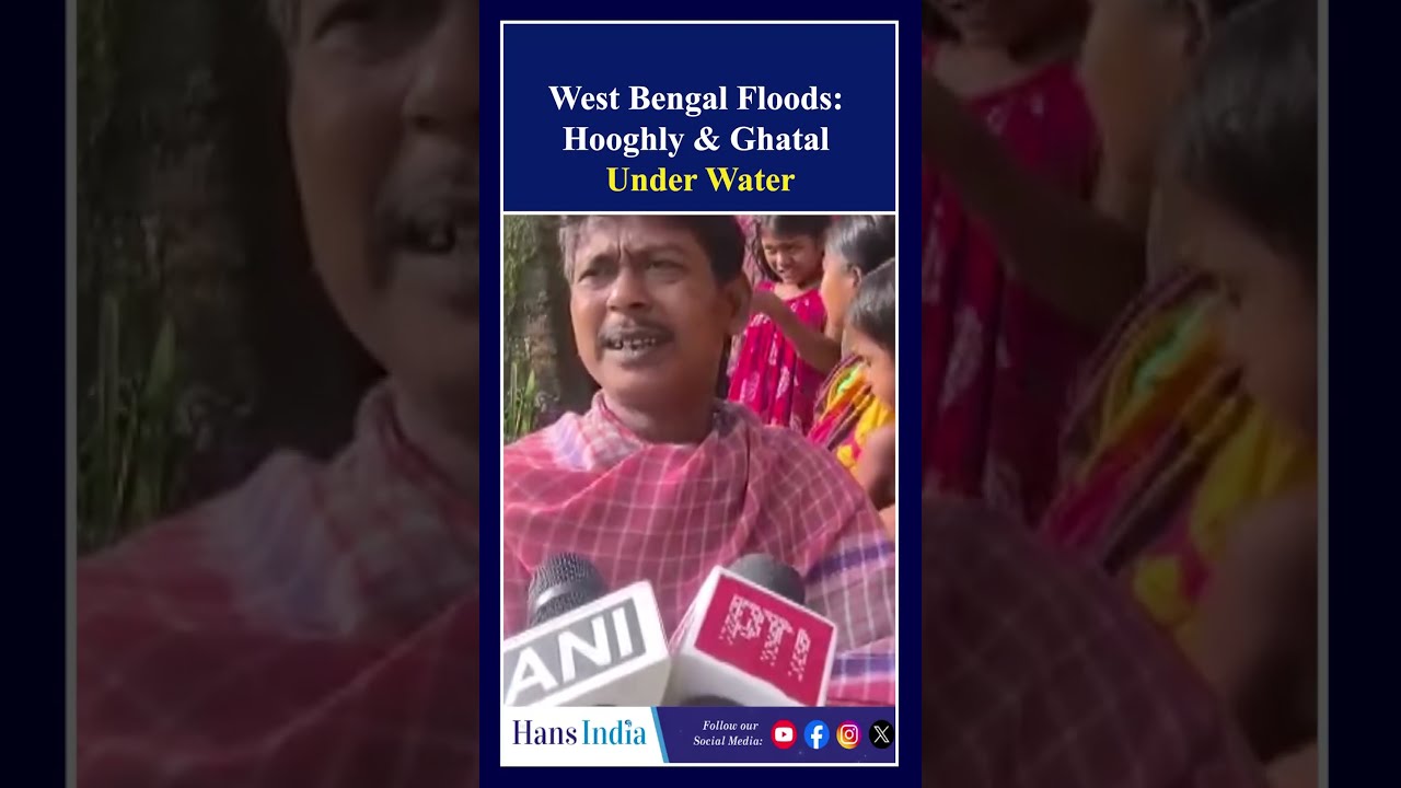 West Bengal Floods: Hooghly & Ghatal Under Water | The Hans India