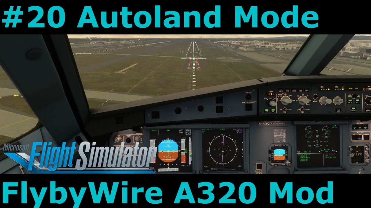 MSFS FlyByWire A320 Mod:#20 Guide Autoland CAT-IIIb | Wie lande ich den Airbus A320neo automatisch?