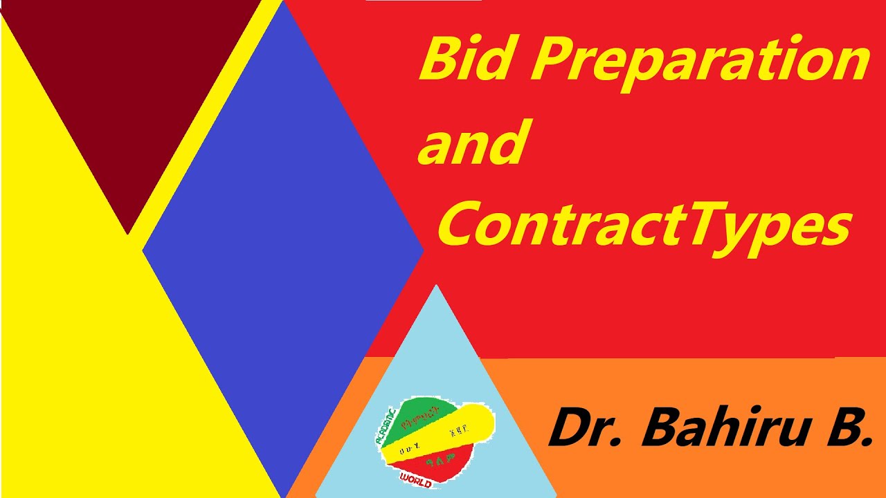 #82 Bid Preparation and Contract Types/ Dr Bahiru B,