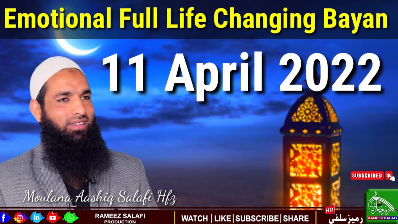11 April 2022 Emotional Full Life Changing  Ramadan Bayan ; Moulana Aashiq Salafi Hfz At Shallabugh