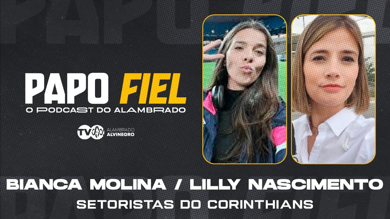 PAPO FIEL 🛑 LILLY NASCIMENTO E BIANCA MOLINA &ndash; EP. #134