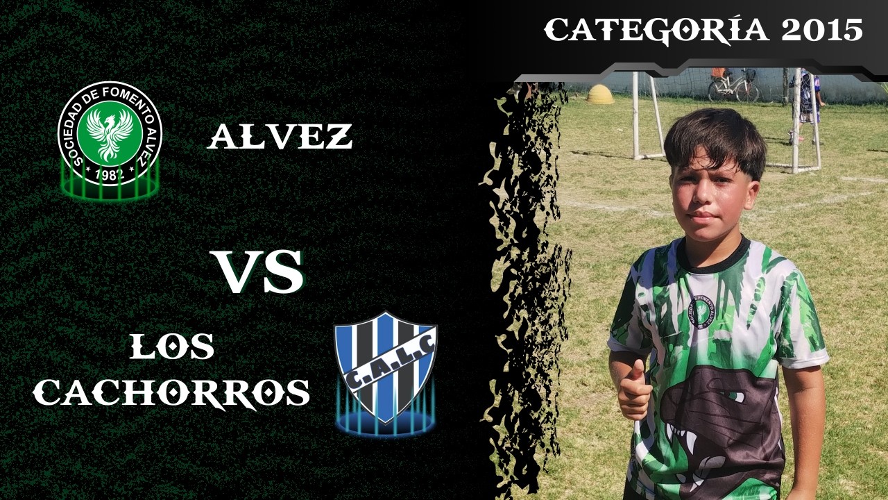 CATEGORÍA 2015 | Alvez Vs Los Cachorros | Fecha 2