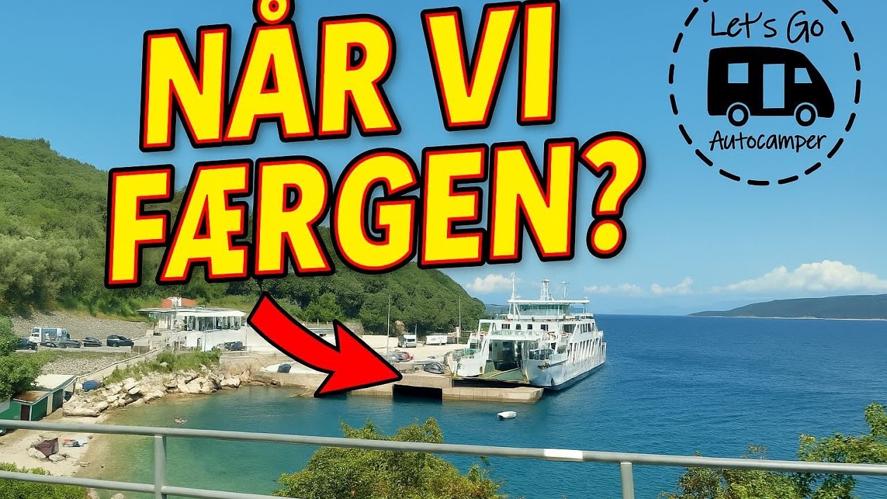 Vi sejler til Crez i Kroatien til Lopari camping resort, men når vi færgen? Let´s go autocamper.