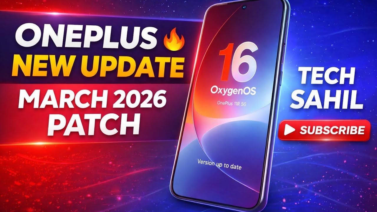ONEPLUS NEW UPDATE MARCH 2026 🔥 | NEW FEATURES & SECURITY PATCH FULL DETAILS 