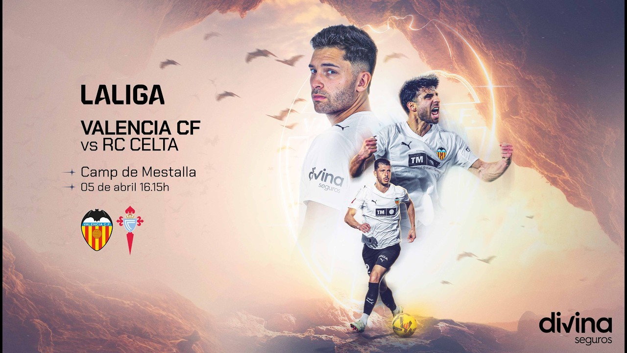 PARTIDO VALENCIA CF - RC CELTA | JORNADA 30 LALIGA EA SPORTS 2025-2026