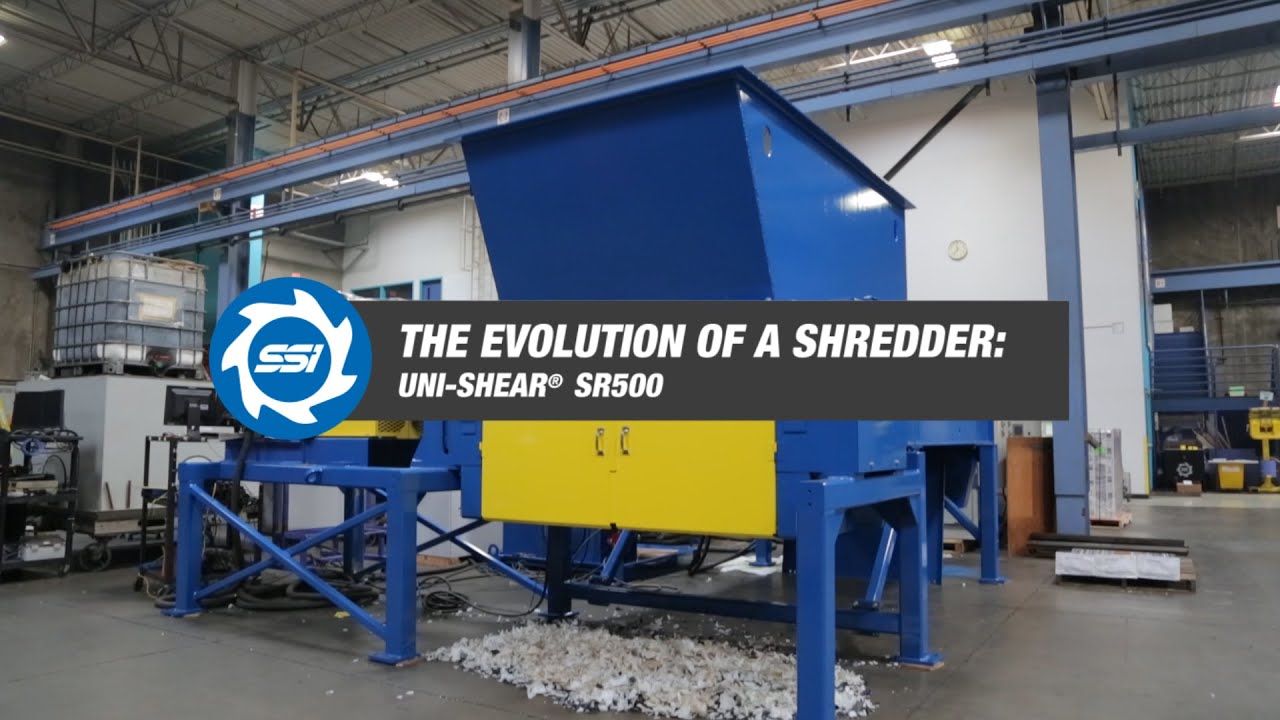 The Evolution of a Shredder - Uni-Shear&reg; SR500