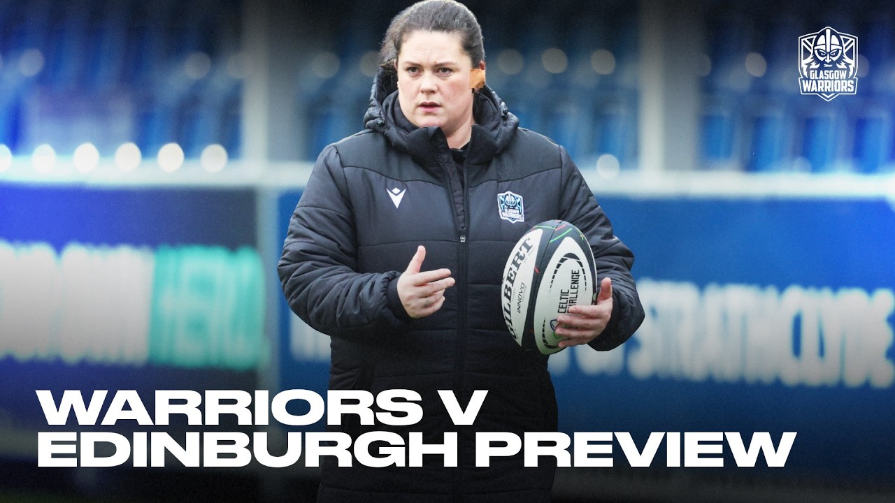 Lindsey Smith Previews Glasgow Warriors v Edinburgh