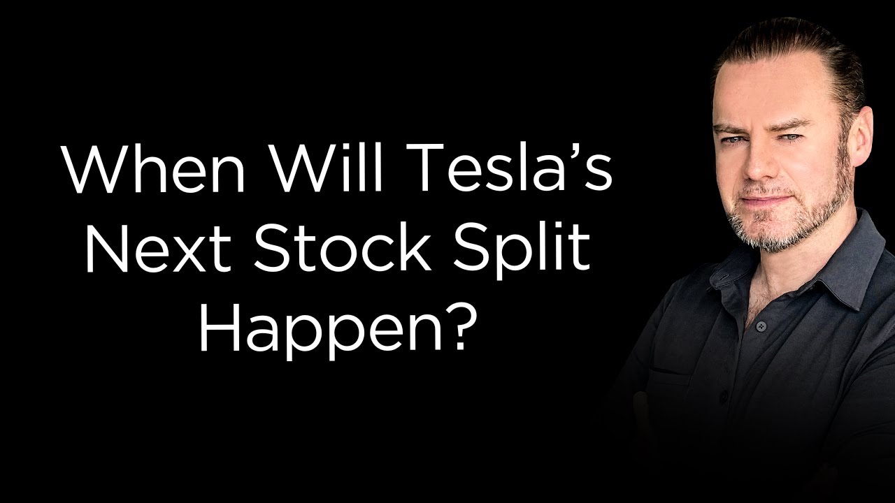 Tesla's Next Stock Split: When and How Big?