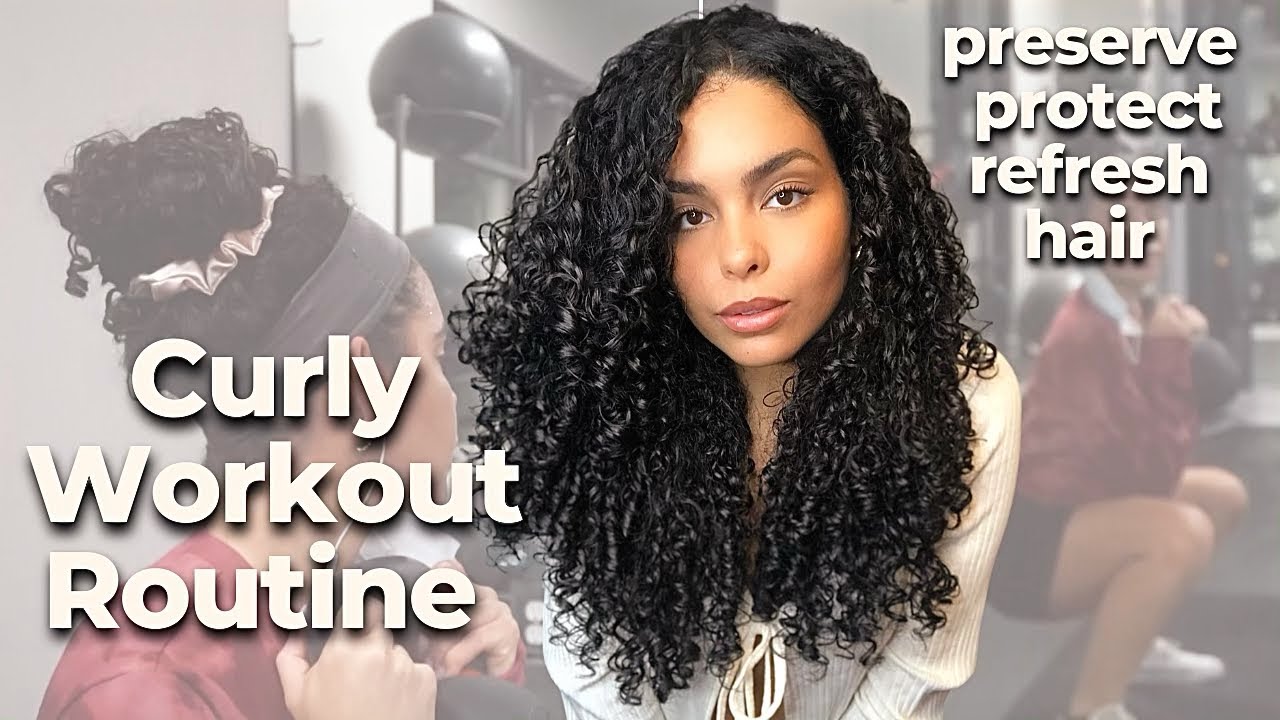 WORKING OUT WITH CURLY HAIR! How To Protect, Preserve & Refresh Curls