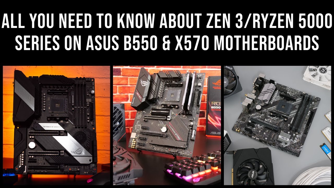 All You Need To Know About  Zen 3/Ryzen 5000 Series on ASUS B550 & X570 Motherboards