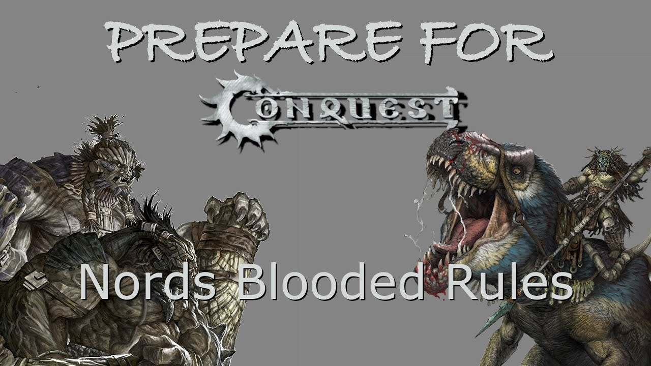 Prepare For Conquest: 23 - Nordes Blooded Rules