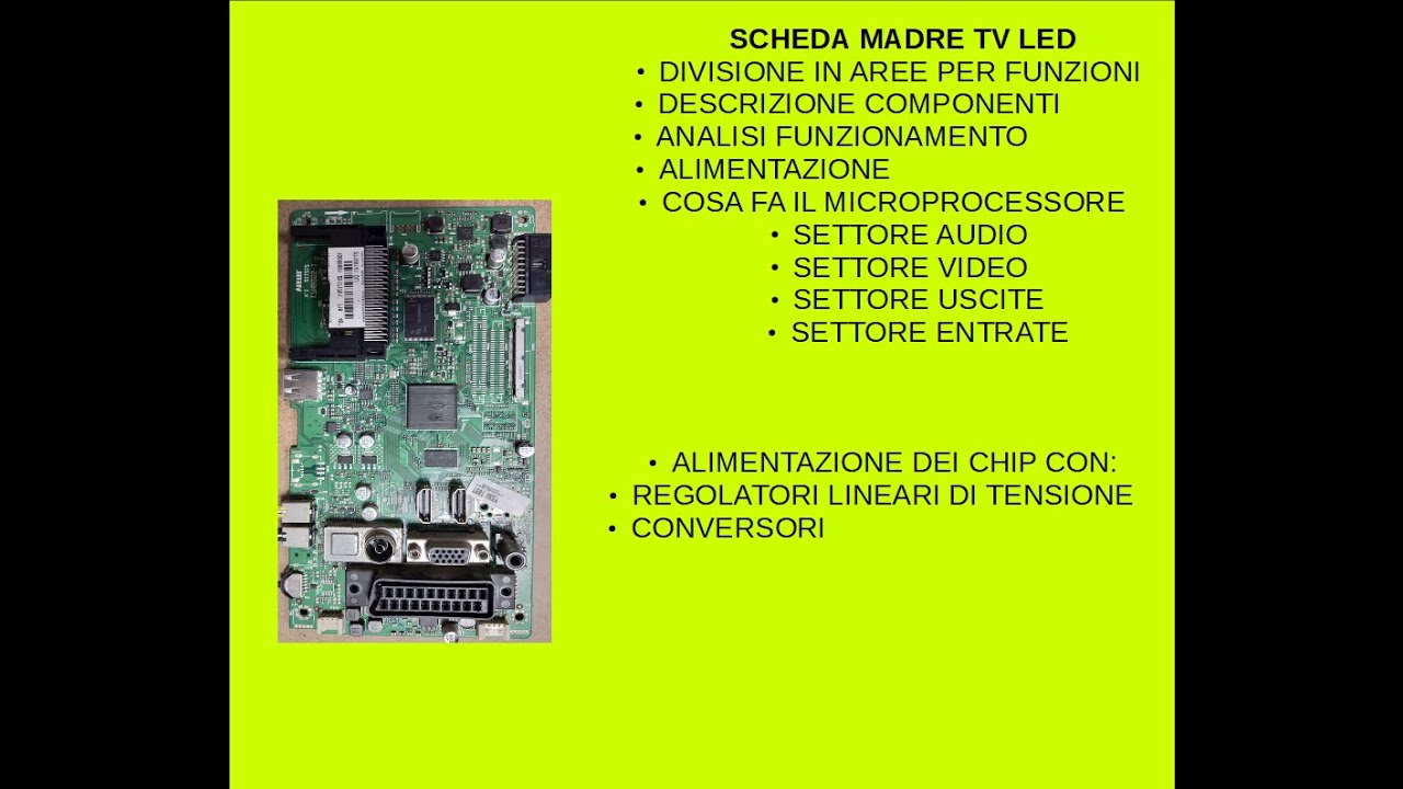 DESCRIZIONE scheda main TV LED LCD :COMPONENTI E FUNZIONI