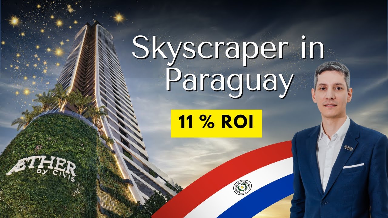 Inside the Skyscraper That’s Making PARAGUAY the New Dubai 🌎 | 11% ROI Explained