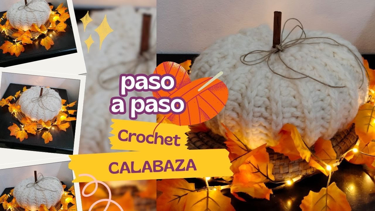 Calabaza tejida a crochet, paso a paso. Fácil e ideal para principiantes